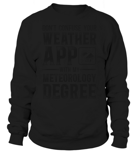 Meteorologist Weather Forecast Sweatshirt Unisex