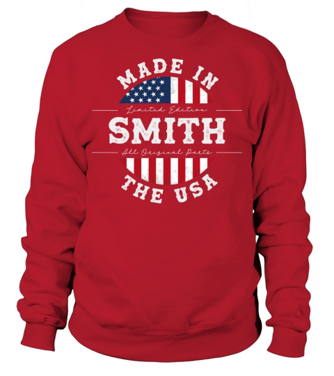 SMITH Name Patriotic American Made in The USA Sweatshirt Unisex