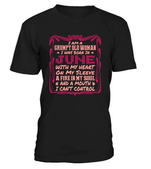 Grumpy Old Woman Born In June With Heart On Sleeve T-Shirts T-Shirt Unisex