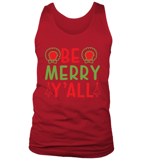 Be merry yalll 01 Tank Top Unisex
