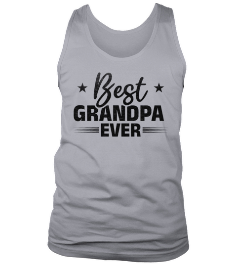 Best Grandpa Ever Fathers Day Quote Grandfather Tank Top Unisex