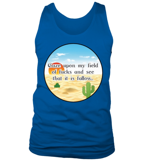 Don’t Give a Fuck Fallow Field Desert Fcks Cactus Tank Top Unisex