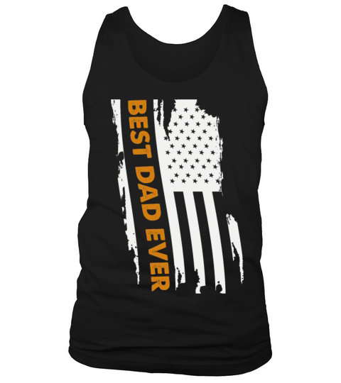 Fathers Day Best Dad Ever with Us American Flag Tank Top Unisex