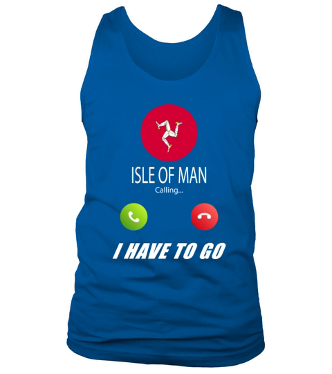 Isle of Man is calling Is calling Flag Saying Tank Top Unisex