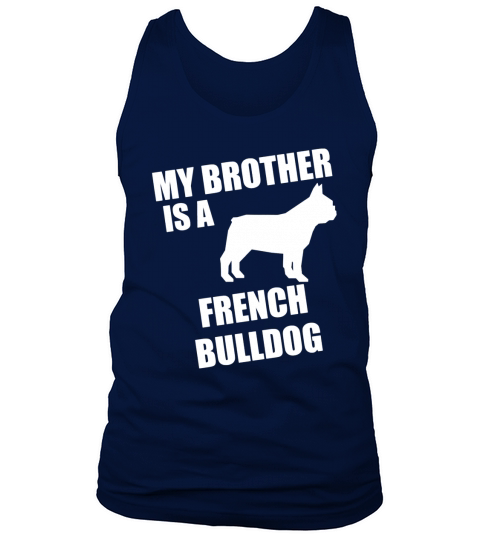 My Brother Is A French Bulldog One Piece Tank Top Unisex