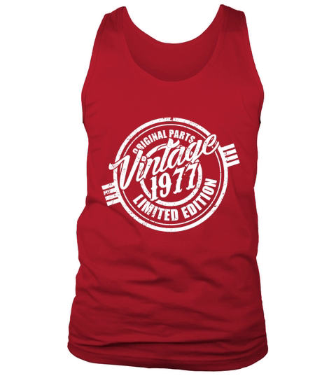 original parts vintage 1977 limited edition good birthday funny Tshirt Tank Top Unisex