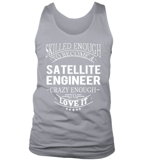 SATELLITE ENGINEER Skill Enough Tank Top Unisex