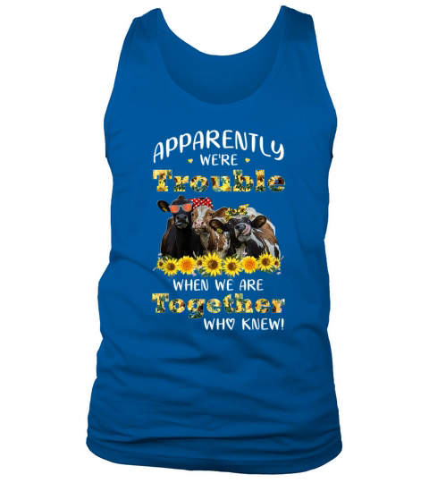 Top cow flower apparently we’re trouble when we are together Tank Top Unisex
