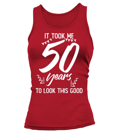 50th Birthday 50 Fifty Fiftieth Age Anniversary Tank top Woman