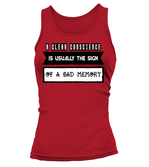A clear conscience is usually Tank top Woman