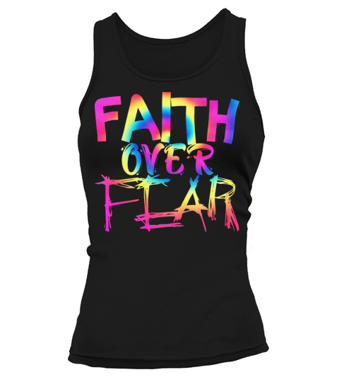 faith over fear tie dye inspirational good human Tank top Woman
