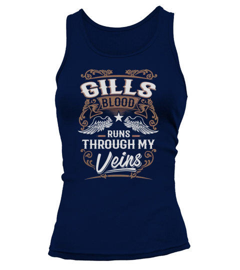 GILLS Blood Runs Through My Veins Legend name gifts T Shirt Tank top Woman