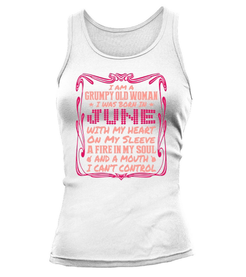 Grumpy Old Woman Born In June With Heart On Sleeve T-Shirts Tank top Woman