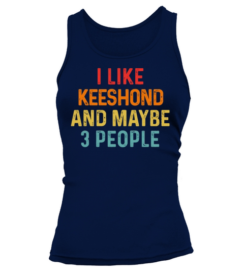 I Like Keeshond And Maybe 3 People Dog Lover Tank top Woman
