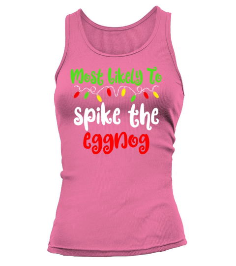 Most Likely To Christmas Spike The Eggnog Tank top Woman