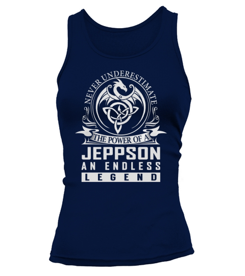 Never Underestimate The Power Of a JEPPSON An Endless Legend Name Shirts Tank top Woman