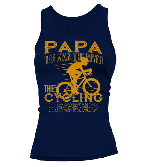 Papa The Man The Myth The Cycling Legend Tank top Woman