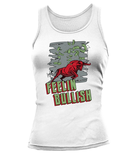 Stock Market Feelin Bullish Trading Bull Trader Tank top Woman
