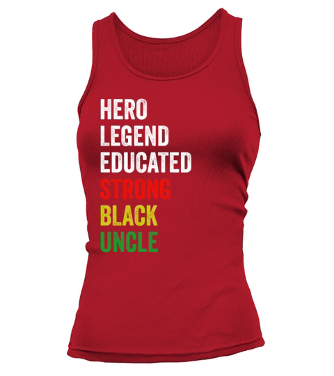 Strong Black Uncle Hero Legend Educated Proud Uncl Tank top Woman