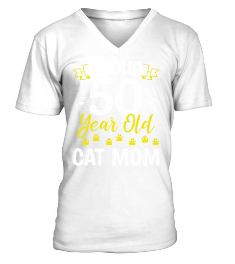 50th Birthday Cat Mother Proud 50 Year Old Cat Mom V-Neck T-shirt
