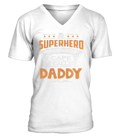 A Superhero Without Cape is Called Daddy LIMTED EDITION V-Neck T-shirt