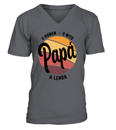 Daddy The Man The Myth The Legend Portuguese Papa V-Neck T-shirt