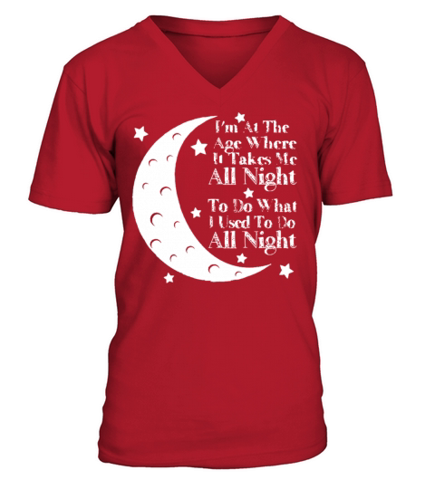 Im At The Age When It Takes Me Al V-Neck T-shirt