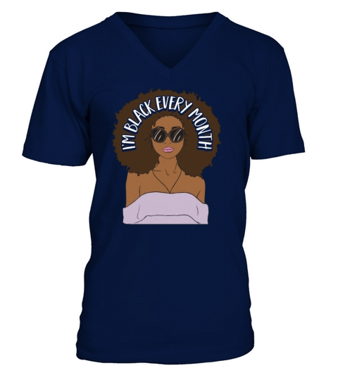 Im Black every Month African American Woman V-Neck T-shirt