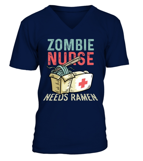Nurse Needs Ramen Harworking Medical Staff Gift V-Neck T-shirt