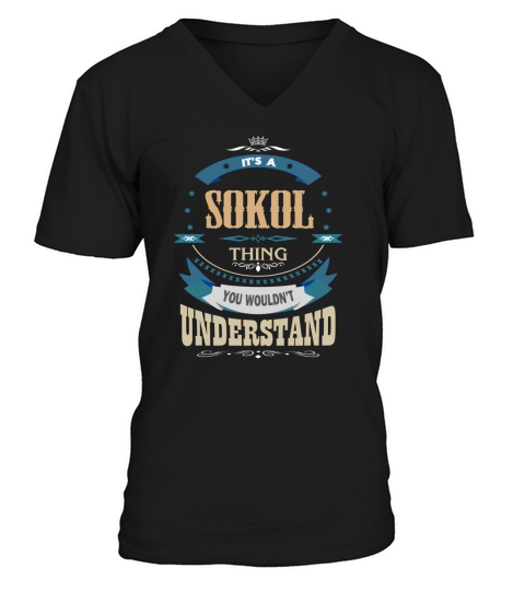 SOKOL, Its a SOKOL thing V-Neck T-shirt