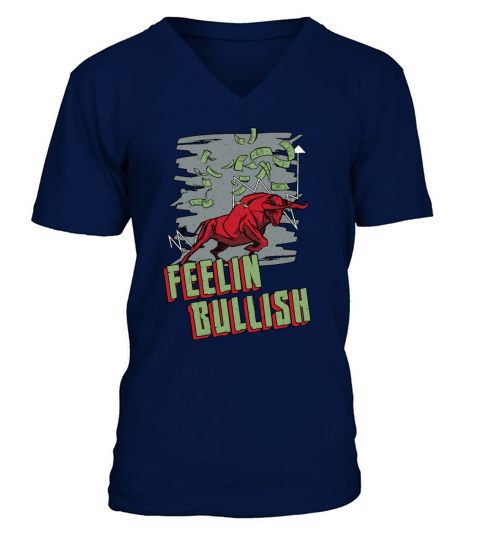 Stock Market Feelin Bullish Trading Bull Trader V-Neck T-shirt