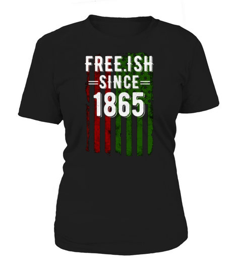 Free-Ish Since 1865 Juneteenth Flag Black Pride Women's T-Shirt