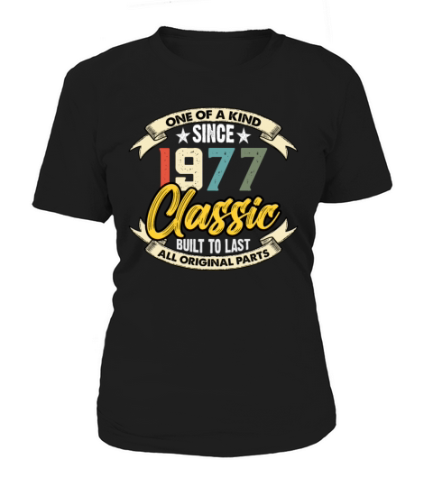 Funny Birthday Born in 1977 Limited Edition Women's T-Shirt