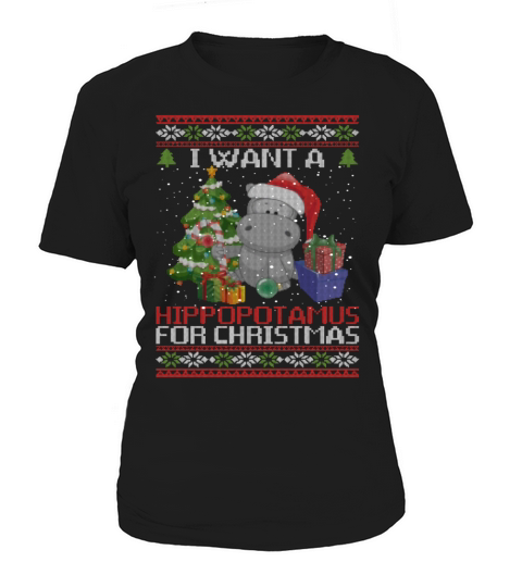 I Want A Hippopotamus For Christmas Funny Women's T-Shirt
