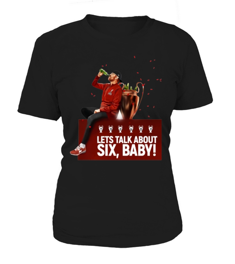 Lets Talk About Six Baby Jurgen Klopp shirt Women's T-Shirt