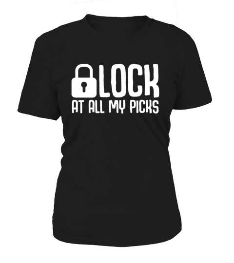 Lock At All My Picks Professional Locksmith Women's T-Shirt