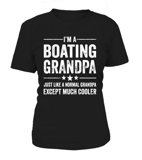 Mens Boating Grandpa Just Like A Normal Funny Boat Captain Shirt Women's T-Shirt