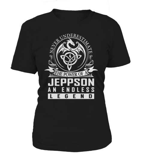 Never Underestimate The Power Of a JEPPSON An Endless Legend Name Shirts Women's T-Shirt