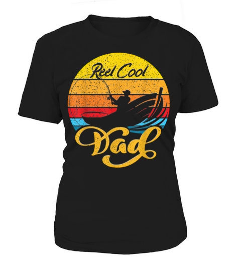 Reel Cool Dad Fishing Fathers Day Women's T-Shirt