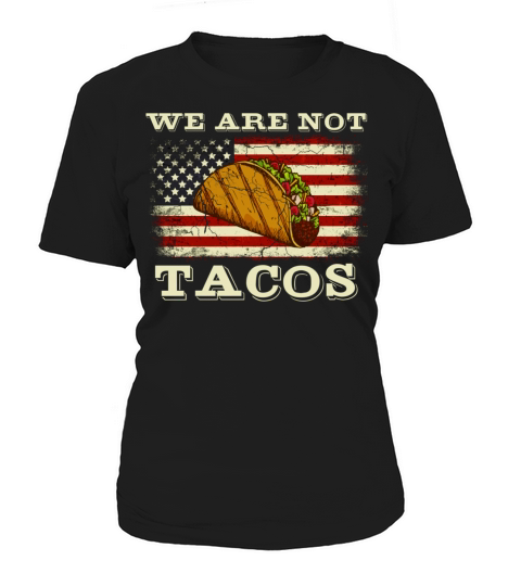We Are Not Tacos Funny Biden Vintage Flag American Women's T-Shirt