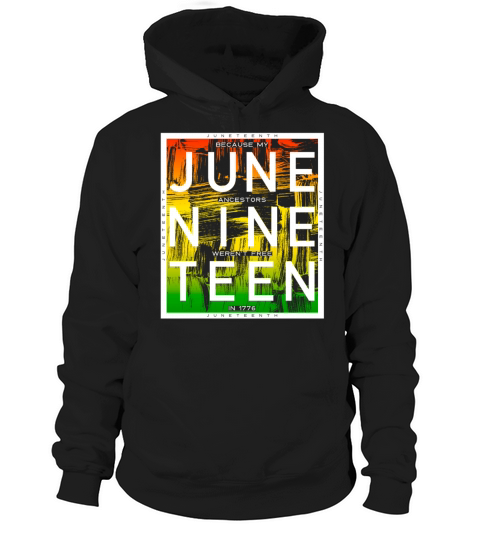 Juneteenth June Nine Teen Black History Vintage Hoodie Unisex