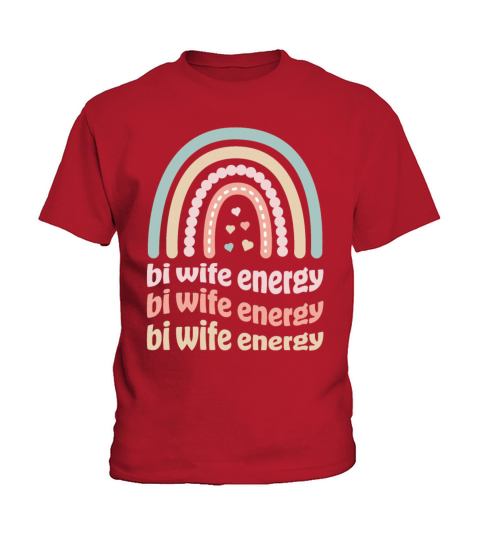 Bi Wife Energy Gay Rainbow Pride Lesbian LGBTQ Kids T-Shirt