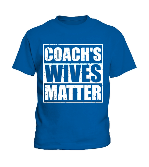 Coachs Wives Matter Funny Sports Wife Gift T Shirt Kids T-Shirt
