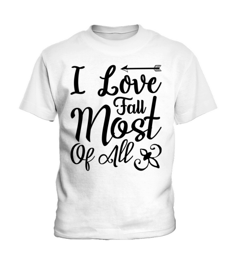 I love fall most of alll Kids T-Shirt