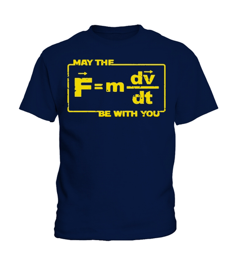 May The Force Star Equation Funny Space Physics Humor Wars Kids T-Shirt