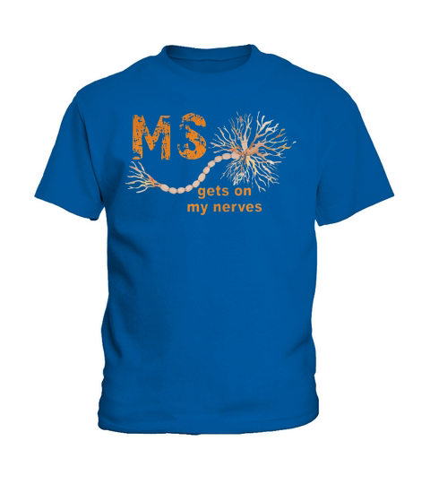 Multiple Sclerosis gets on my nerves Kids T-Shirt