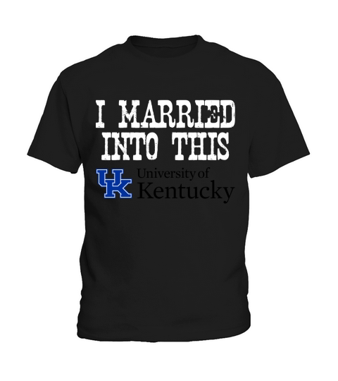University of Kentucky University Married Into I Married Into This Kids T-Shirt