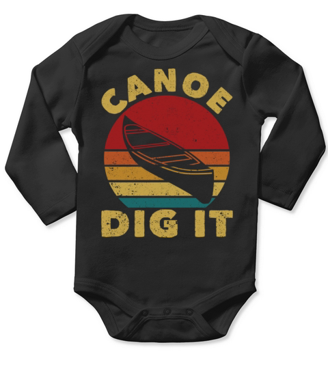 Canoe Dig It Funny Canoeing Vintage Kayak Long Sleeve Baby One-Piece