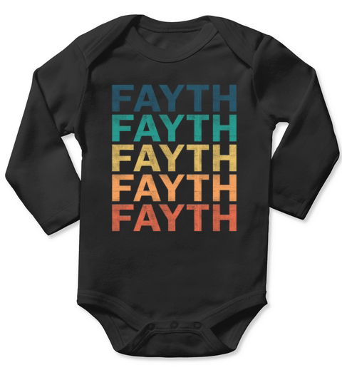 Fayth Name T Shirt - Fayth Vintage Retro Name Gift Long Sleeve Baby One-Piece