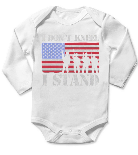 I Dont Kneel Shirt shirt USA flag army shirt Long Sleeve Baby One-Piece